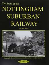 The Story of the Nottingham Suburban Railway Vol. 3