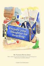 Davies-Jones, V: Prepare your daughter for boarding