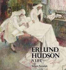 Fenwick, S: A Life of Erlund Hudson