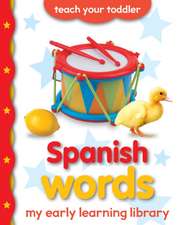 Picthall, C: My Early Learning Library: Spanish Words