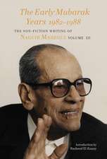 The Early Mubarak Years 1982–1988: The Non-Fiction Writing of Naguib Mahfouz, Volume III