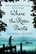 Swarup, R: Where the River Parts