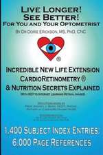 Live Longer! See Better! for You and Your Optometrist