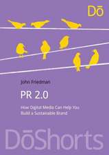 PR 2.0: How Digital Media Can Help You Build a Sustainable Brand