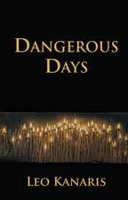 Dangerous Days