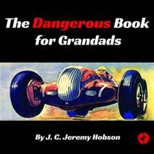 Hobson, J: The Dangerous Book for Grandads