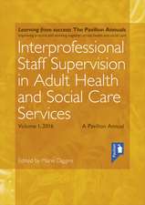 Interprofessional Staff Supervision in Adult Health and Social Care Services Volume 1