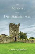 The Actions of the Enniskillen-Men