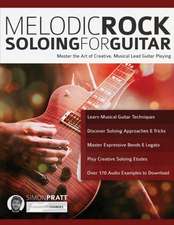 Melodic Rock Soloing For Guitar