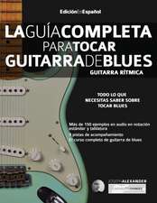 La gui¿a completa para tocar guitarra de blues Libro 1