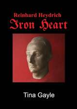 Reinhard Heydrich Iron Heart