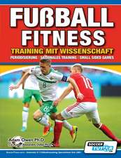 Owen Ph. D, A: Fußball Fitness Training mit Wissenschaft - P