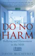 Do No Harm: Bullying and Harassment in the Nhs