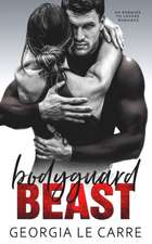 Bodyguard beast: An Enemies To Lovers Romance