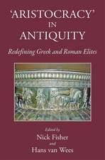 Aristocracy in Antiquity: Redefining Greek and Roman Elites