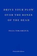 Drive Your Plow Over the Bones of the Dead