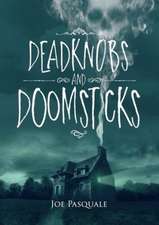 Pasquale, J: Deadknobs and Doomsticks