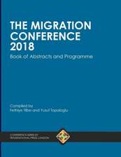 The Migration Conference 2018 Book of Abstracts and Programme