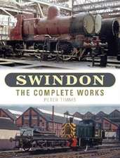 Timms, P: Swindon - The Complete Works