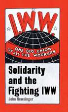 One Big Union Of All The Workers