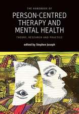 The Handbook of Person-Centred Therapy and Mental Health: Theory, research and practice