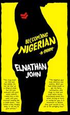 John, E: Becoming Nigerian