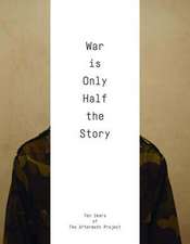 War is Only Half the Story