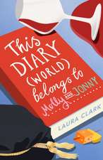 This Diary (World) Belongs to Molly and Jonny