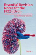 Essential Revision Notes for FRCS (Urol) - Book 2