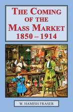 COMING OF THE MASS MARKET 1850 1914