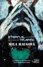 Haugova, M: Eternal Traffic