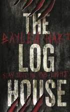 Hart, B: The Log House