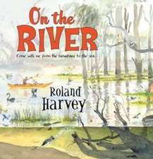 Harvey, R: On the River