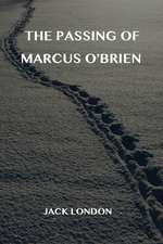 The Passing of Marcus O'Brien