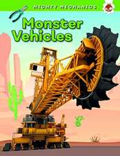 Monster Vehicles - Mighty Mechanics