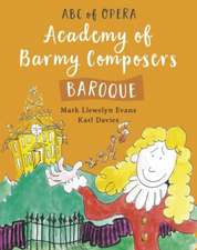 ABC of Opera: Academy of Barmy Composers, The - Baroque