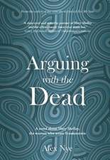 Arguing with the Dead