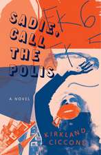 Ciccone, K: Sadie, Call the Polis