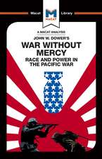 An Analysis of John W. Dower's War Without Mercy: Race And Power In The Pacific War