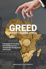 Greed in post colonial Africa