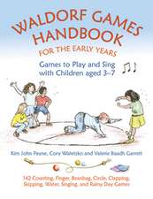 Waldorf Games Handbook for the Early Years - Games to Play & Sing with Children aged 3 to 7