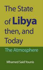 The State of Libya then, and Today