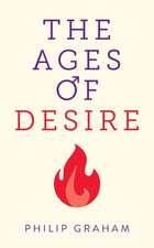 The Ages of Desire