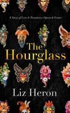 Heron, L: The Hourglass