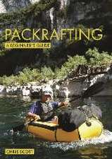 Packrafting: A Beginner′s Guide – Buying, Learning & Exploring