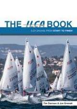 The ILCA Book – ILCA Sailing from Start to Finish