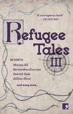 Refugee Tales: Volume III