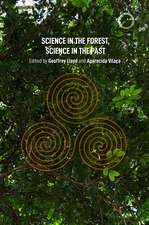 Science in the Forest, Science in the Past