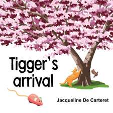 Tigger's Arrival