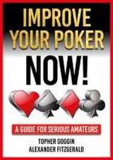 Improve Your Poker - Now!